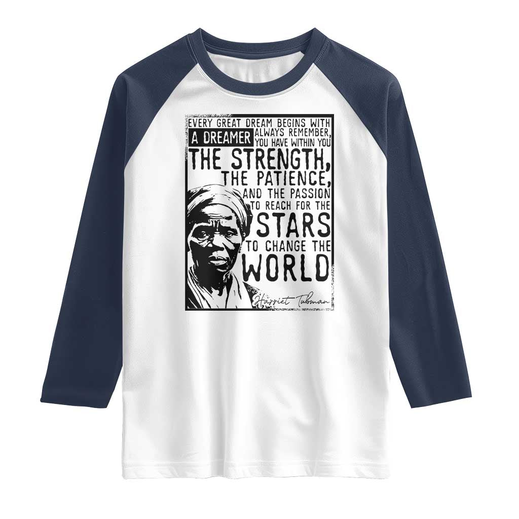 Harriet Tubman Quote Raglan Shirt Black Woman History Activist TS14 White Navy Print Your Wear