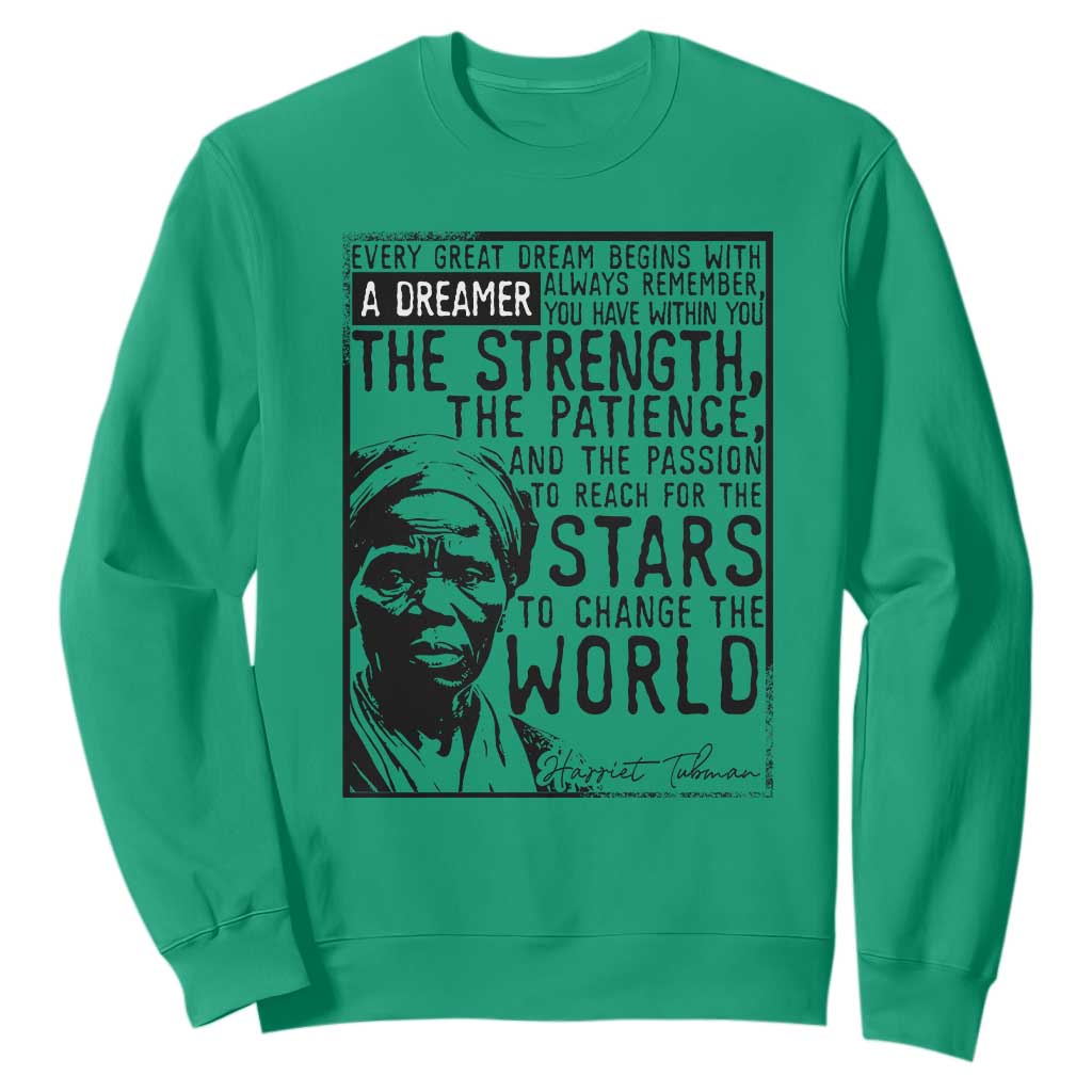 Harriet Tubman Quote Sweatshirt Black Woman History Activist TS14 Irish Green Print Your Wear