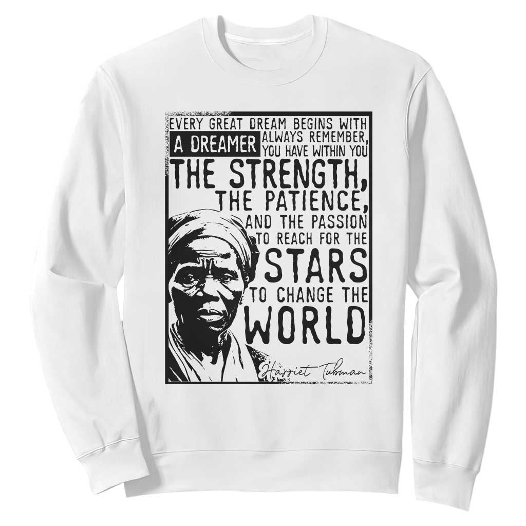 Harriet Tubman Quote Sweatshirt Black Woman History Activist TS14 White Print Your Wear