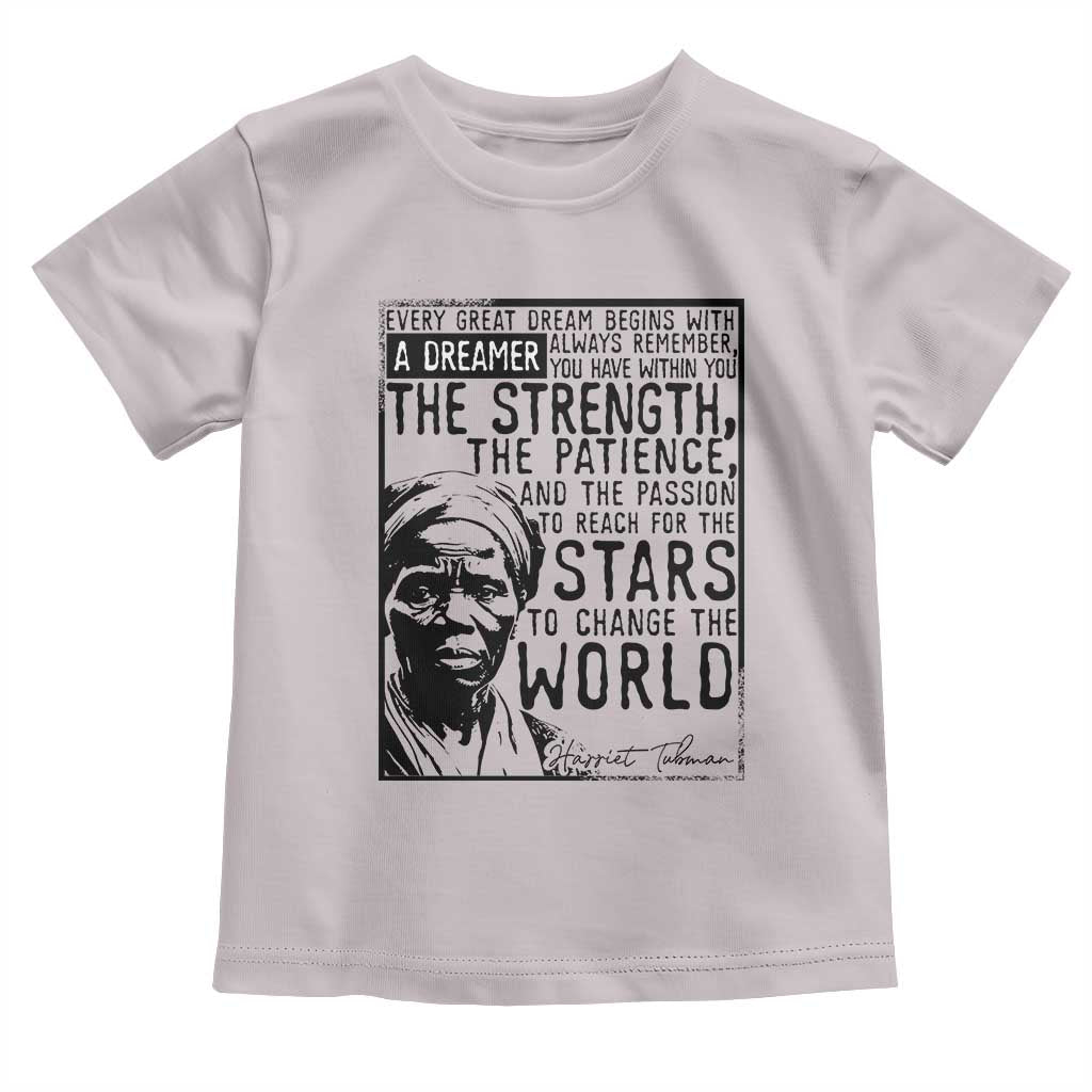 Harriet Tubman Quote Toddler T Shirt Black Woman History Activist TS14 Ice Gray Print Your Wear