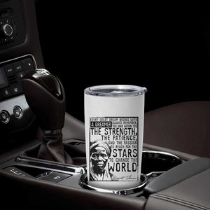 Harriet Tubman Quote Tumbler Cup Black Woman History Activist TS14 Print Your Wear