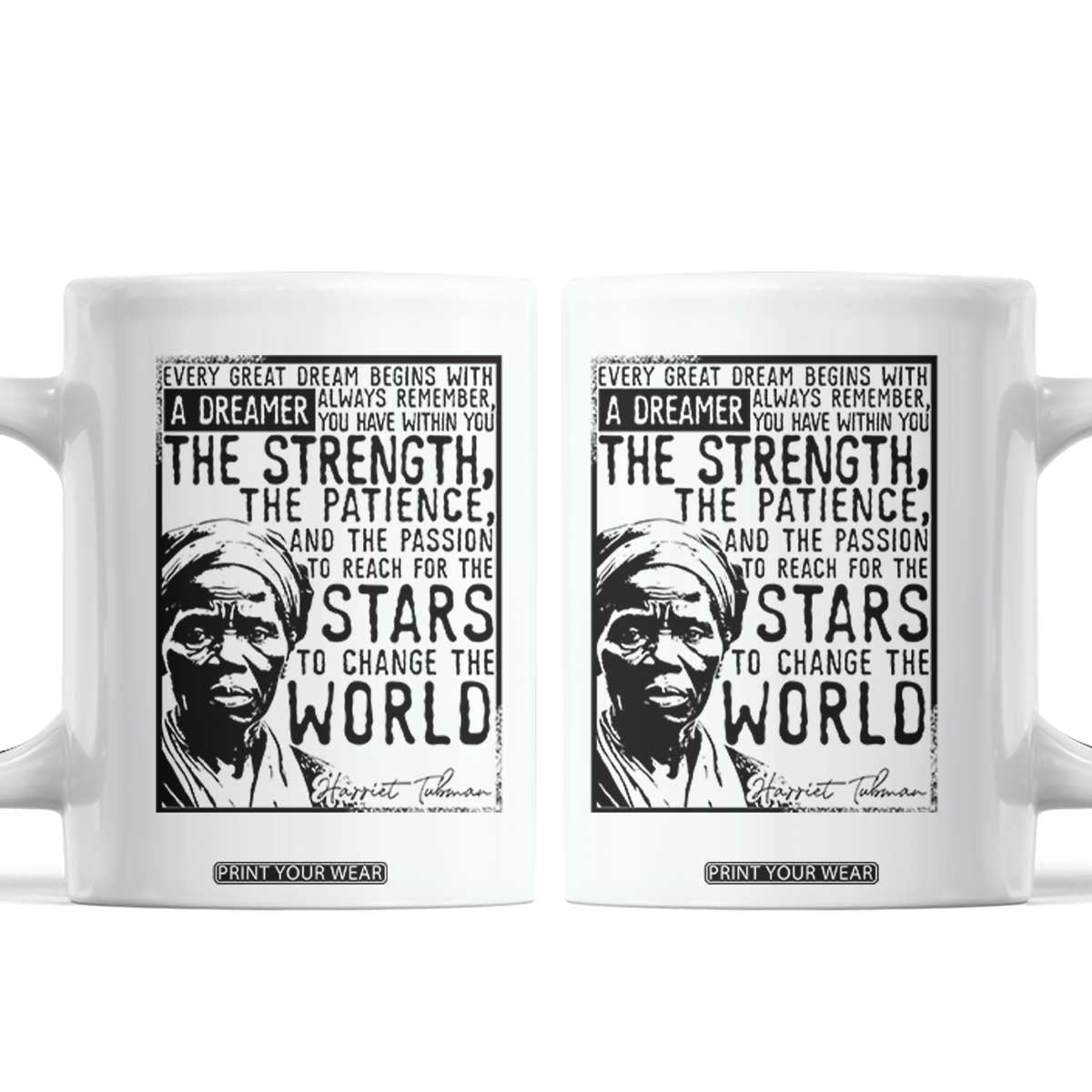 Harriet Tubman Quote Coffee Mug Black Woman History Activist TS14 White Print Your Wear