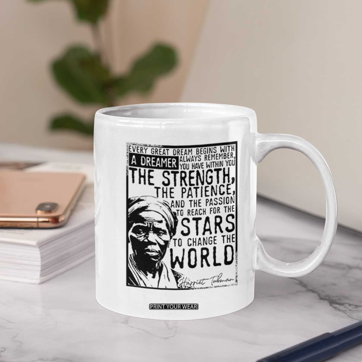 Harriet Tubman Quote Coffee Mug Black Woman History Activist TS14 Print Your Wear
