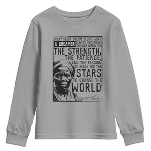 Harriet Tubman Quote Youth Sweatshirt Black Woman History Activist TS14 Sport Gray Print Your Wear