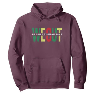 Harriet Tubman Quote Hoodie Black Woman American History Activist TS14 Maroon Print Your Wear
