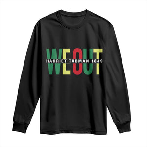 Harriet Tubman Quote Long Sleeve Shirt Black Woman American History Activist TS14 Black Print Your Wear