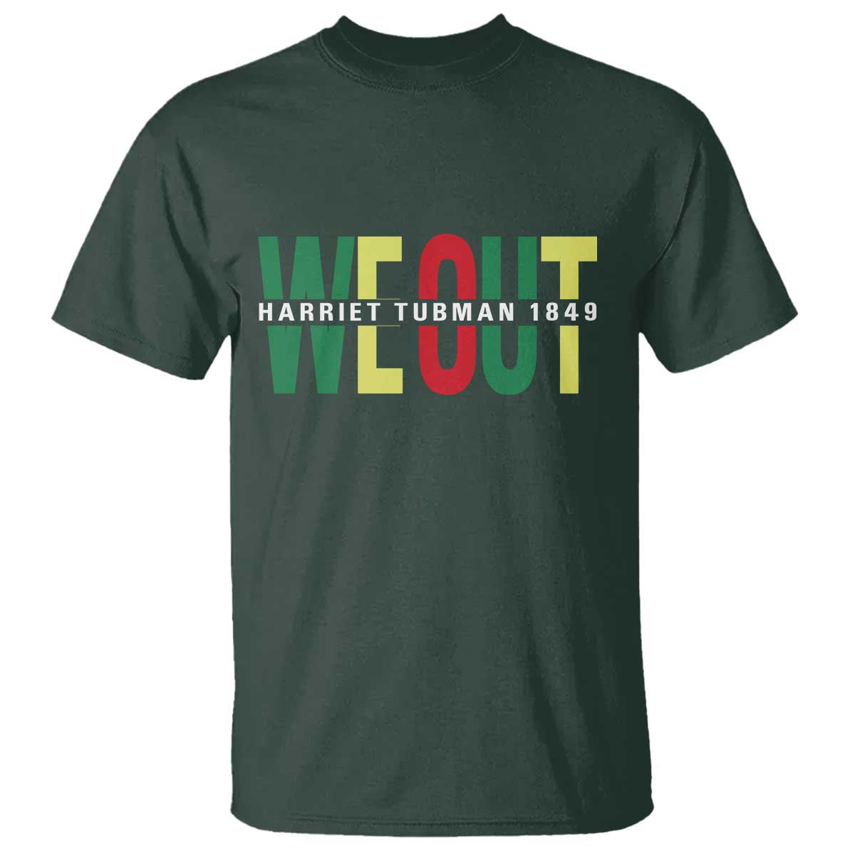 Harriet Tubman Quote T Shirt Black Woman American History Activist TS14 Dark Forest Green Print Your Wear