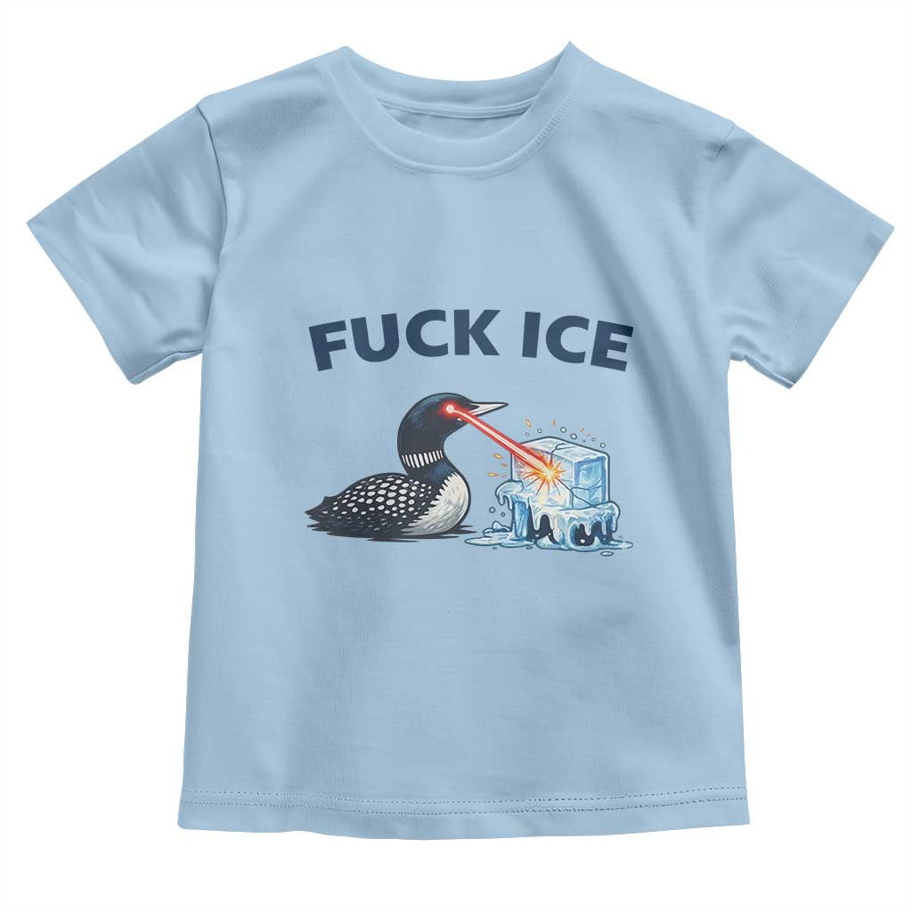 Minnesota Anti ICE Immigration Protest Ladies Toddler T Shirt Fuck Ice TS14 Light Blue Print Your Wear