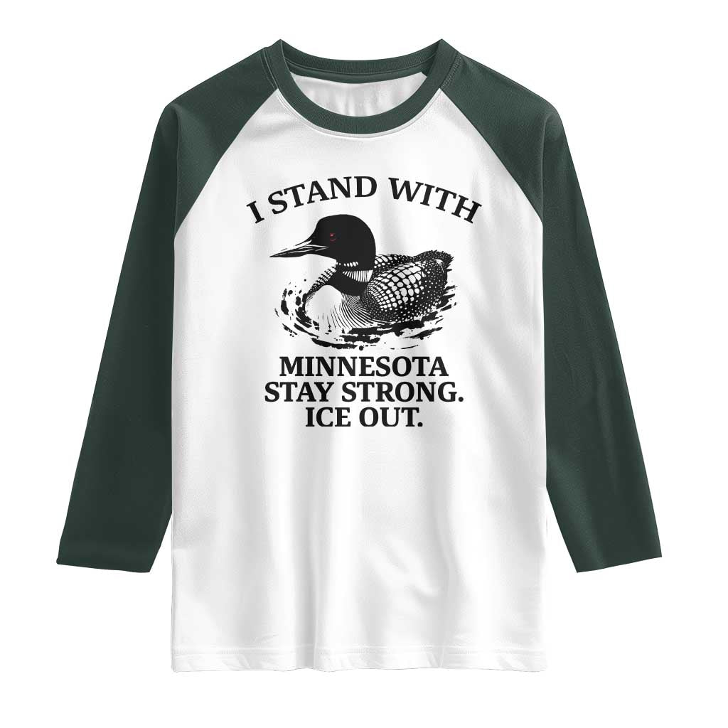 I Stand With Minnesota Raglan Shirt Minnesota Anti ICE Immigration Protest TS14 White Dark Forest Green Print Your Wear