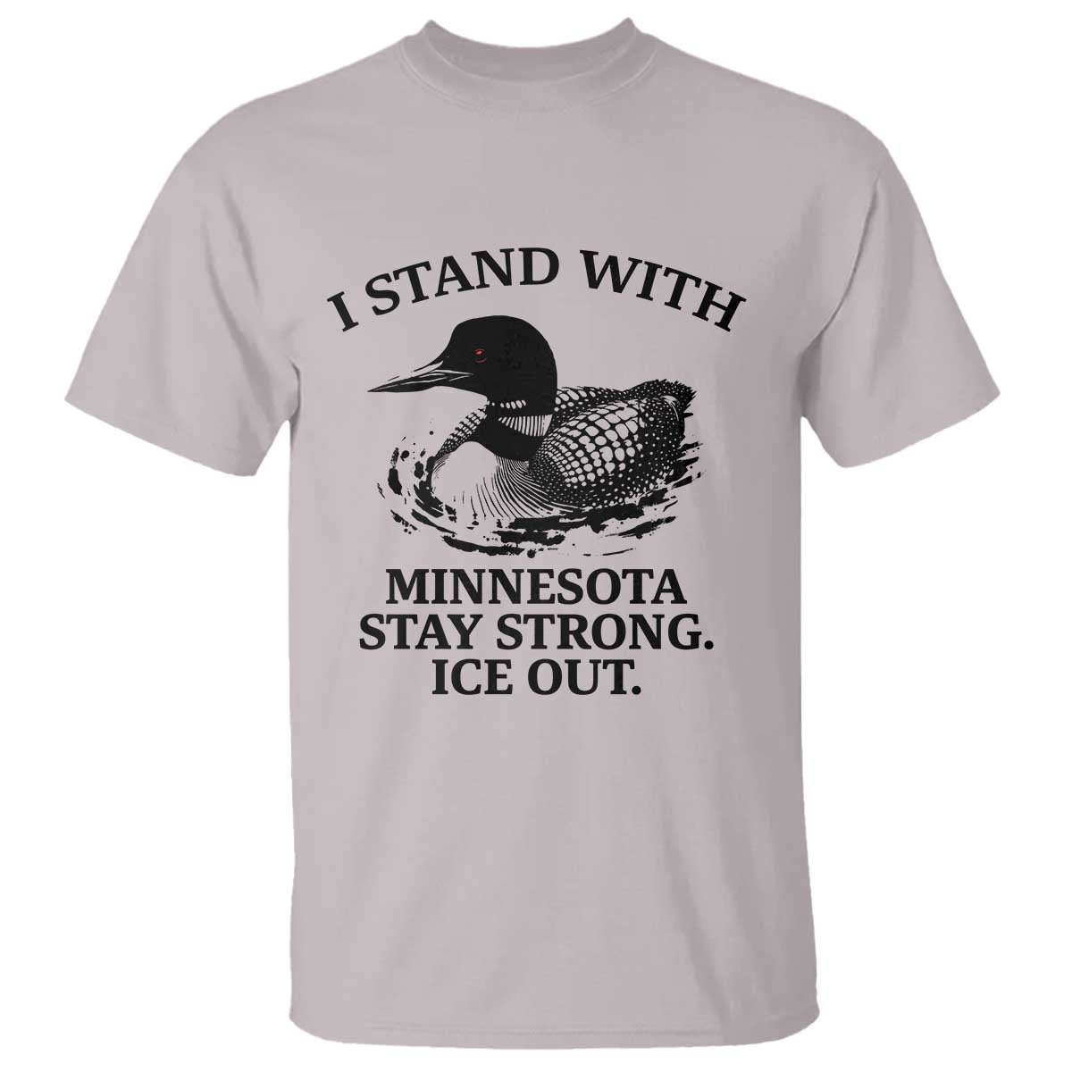 I Stand With Minnesota T Shirt Minnesota Anti ICE Immigration Protest TS14 Ice Gray Print Your Wear