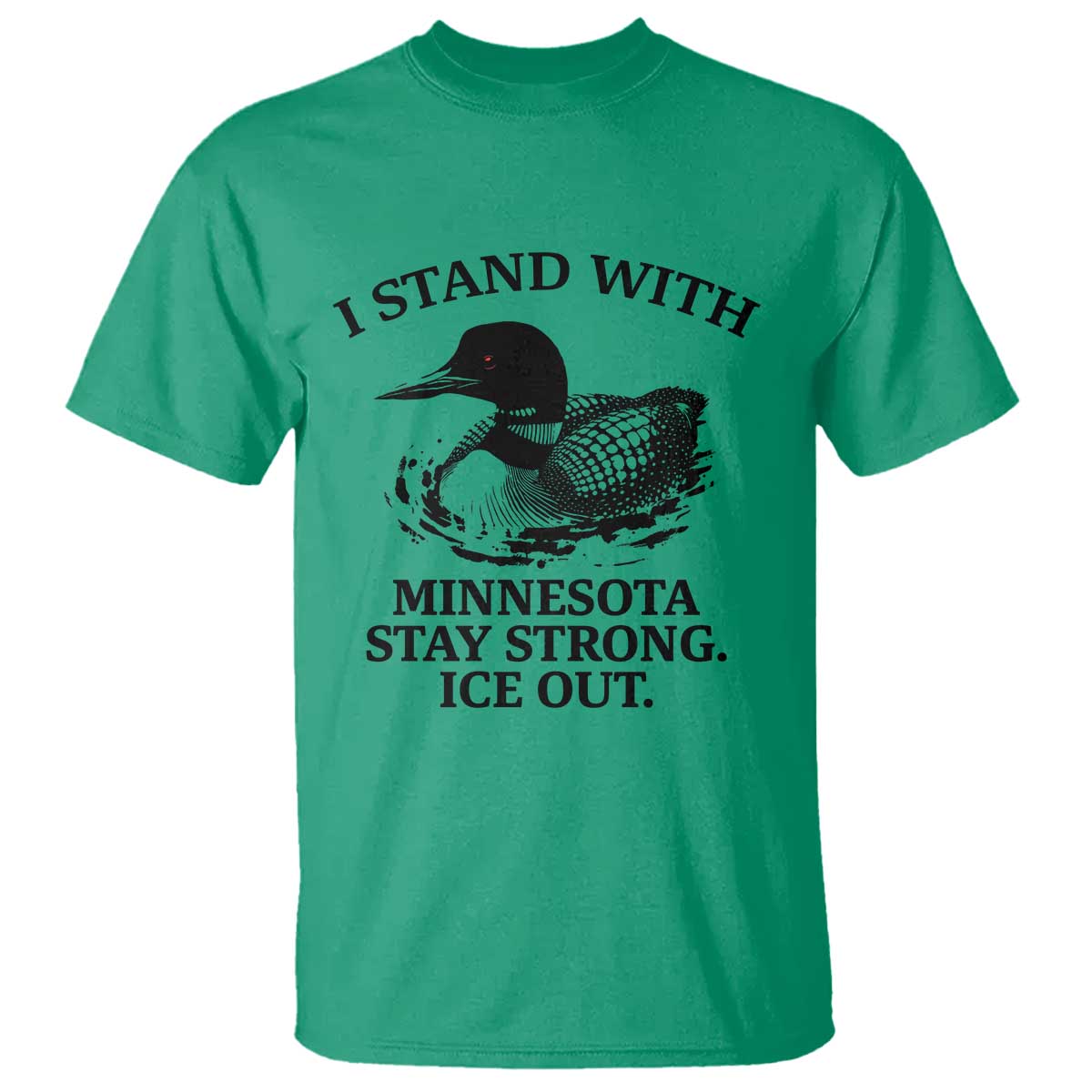 I Stand With Minnesota T Shirt Minnesota Anti ICE Immigration Protest TS14 Irish Green Print Your Wear