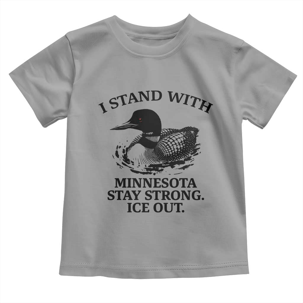 I Stand With Minnesota Toddler T Shirt Minnesota Anti ICE Immigration Protest TS14 Sport Gray Print Your Wear