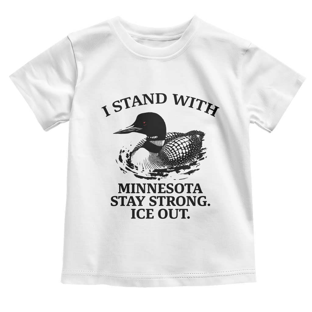 I Stand With Minnesota Toddler T Shirt Minnesota Anti ICE Immigration Protest TS14 White Print Your Wear
