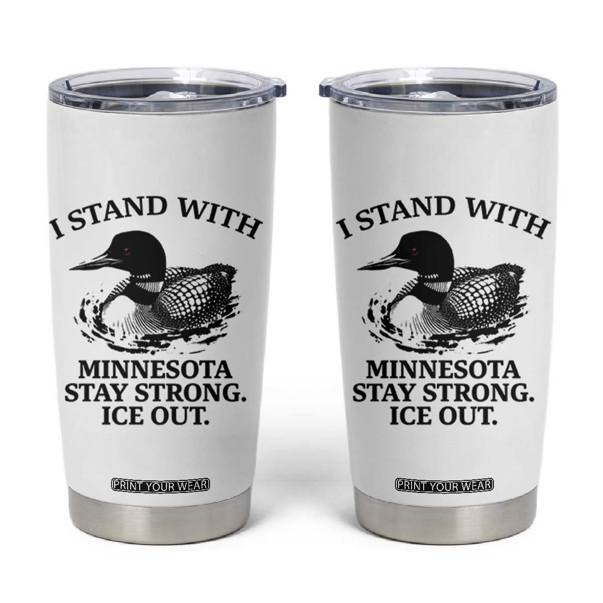 I Stand With Minnesota Tumbler Cup Minnesota Anti ICE Immigration Protest TS14 White Print Your Wear