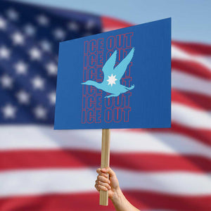 Minnesota Anti ICE Immigration Protest Protest Sign Ice Out TS14 Horizontal 18" × 24" Blue Print Your Wear