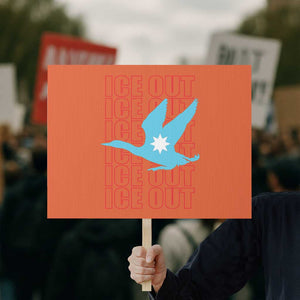 Minnesota Anti ICE Immigration Protest Protest Sign Ice Out TS14 Horizontal 18" × 24" Orange Print Your Wear