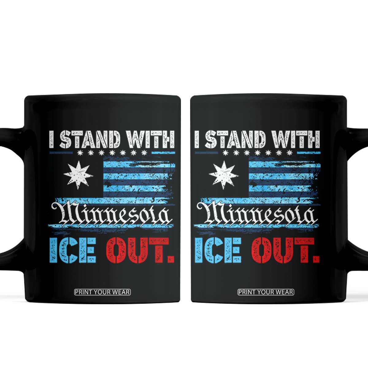 I Stand With Minnesota Coffee Mug Minnesota Flag Anti ICE Immigration Protest TS14 Black Print Your Wear