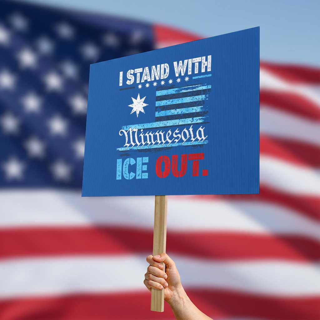 I Stand With Minnesota Protest Sign Minnesota Flag Anti ICE Immigration Protest TS14 Horizontal 18