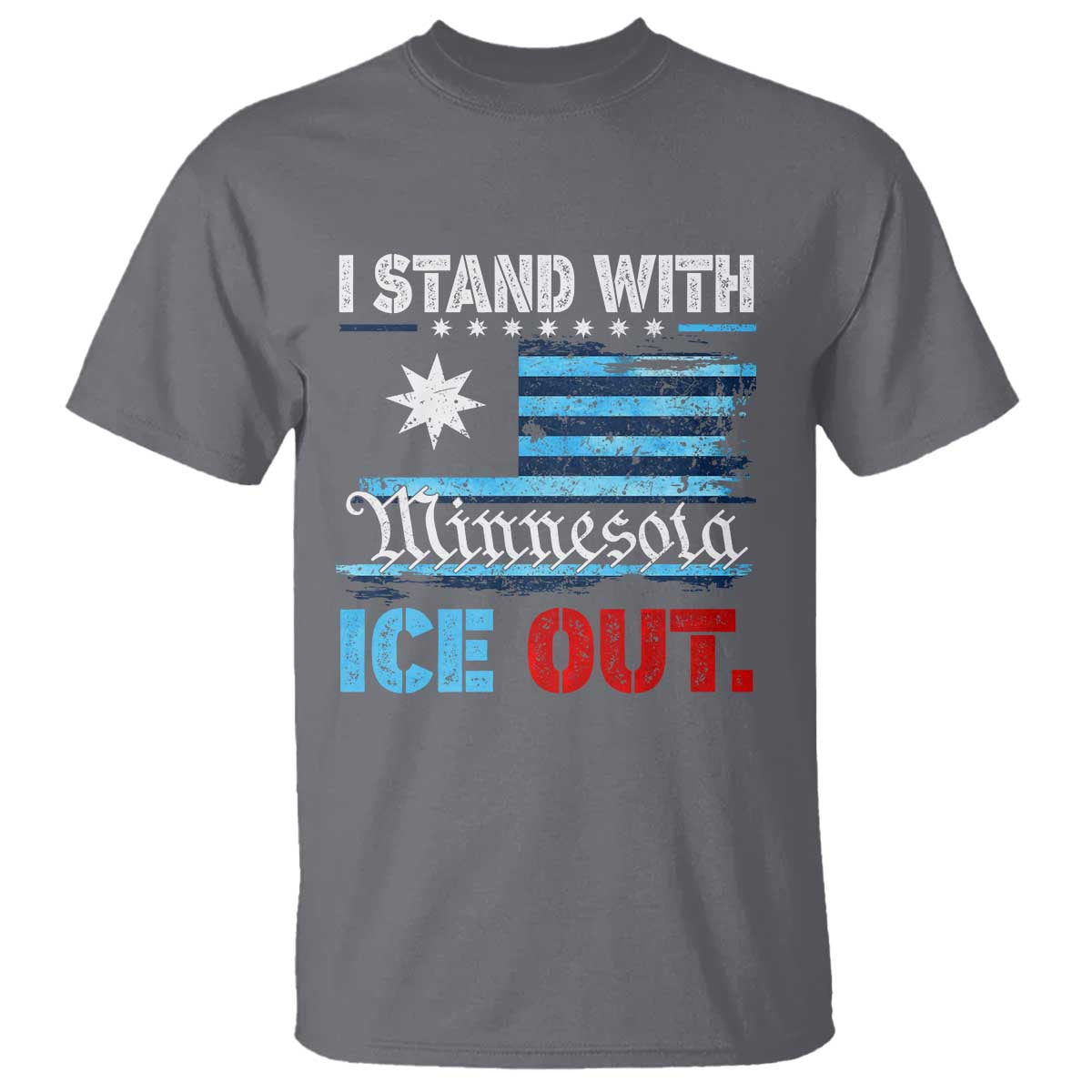 I Stand With Minnesota T Shirt Minnesota Flag Anti ICE Immigration Protest TS14 Charcoal Print Your Wear