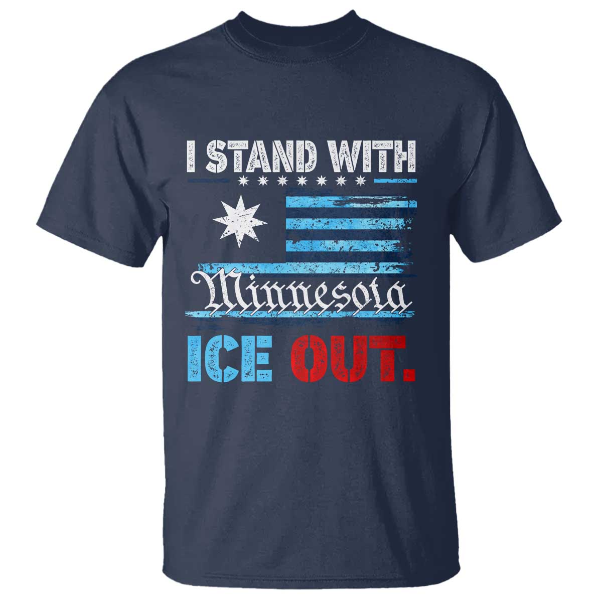 I Stand With Minnesota T Shirt Minnesota Flag Anti ICE Immigration Protest TS14 Navy Print Your Wear