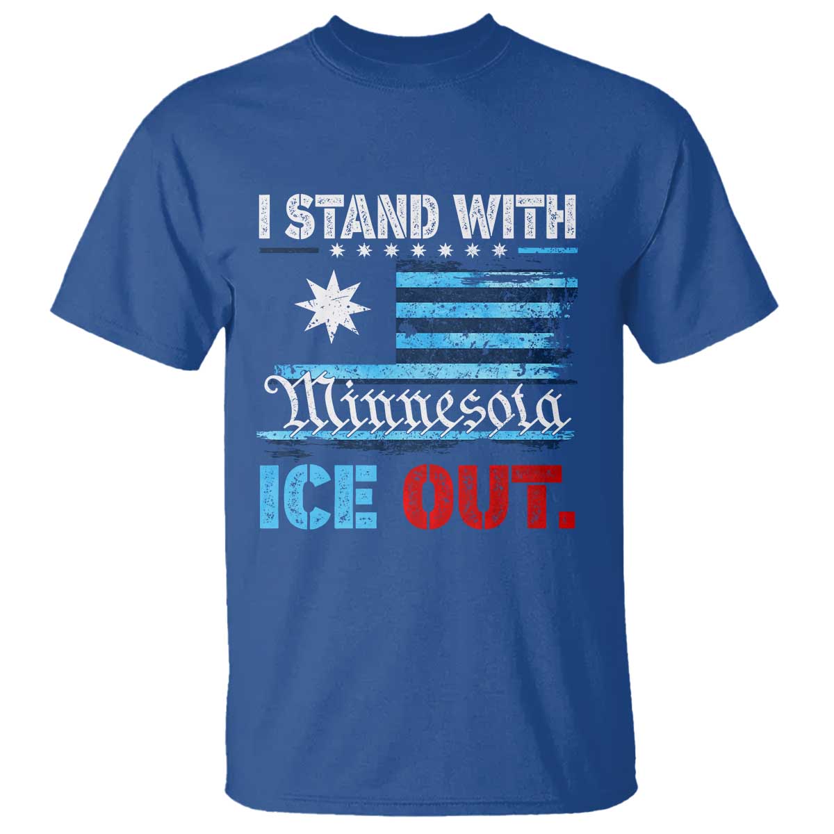 I Stand With Minnesota T Shirt Minnesota Flag Anti ICE Immigration Protest TS14 Royal Blue Print Your Wear