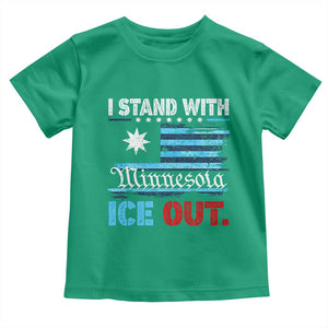 I Stand With Minnesota Toddler T Shirt Minnesota Flag Anti ICE Immigration Protest TS14 Irish Green Print Your Wear