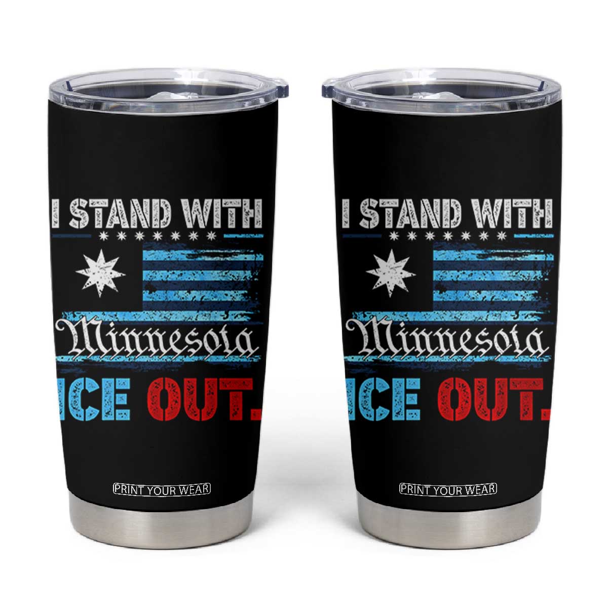 I Stand With Minnesota Tumbler Cup Minnesota Flag Anti ICE Immigration Protest TS14 Black Print Your Wear