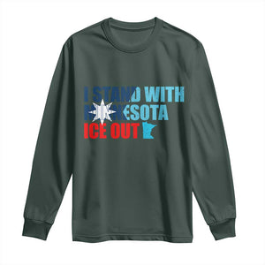 I Stand With Minnesota Long Sleeve Shirt Minnesota Resist Anti ICE Immigration Protest TS14 Dark Forest Green Print Your Wear