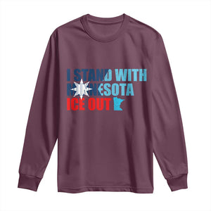 I Stand With Minnesota Long Sleeve Shirt Minnesota Resist Anti ICE Immigration Protest TS14 Maroon Print Your Wear