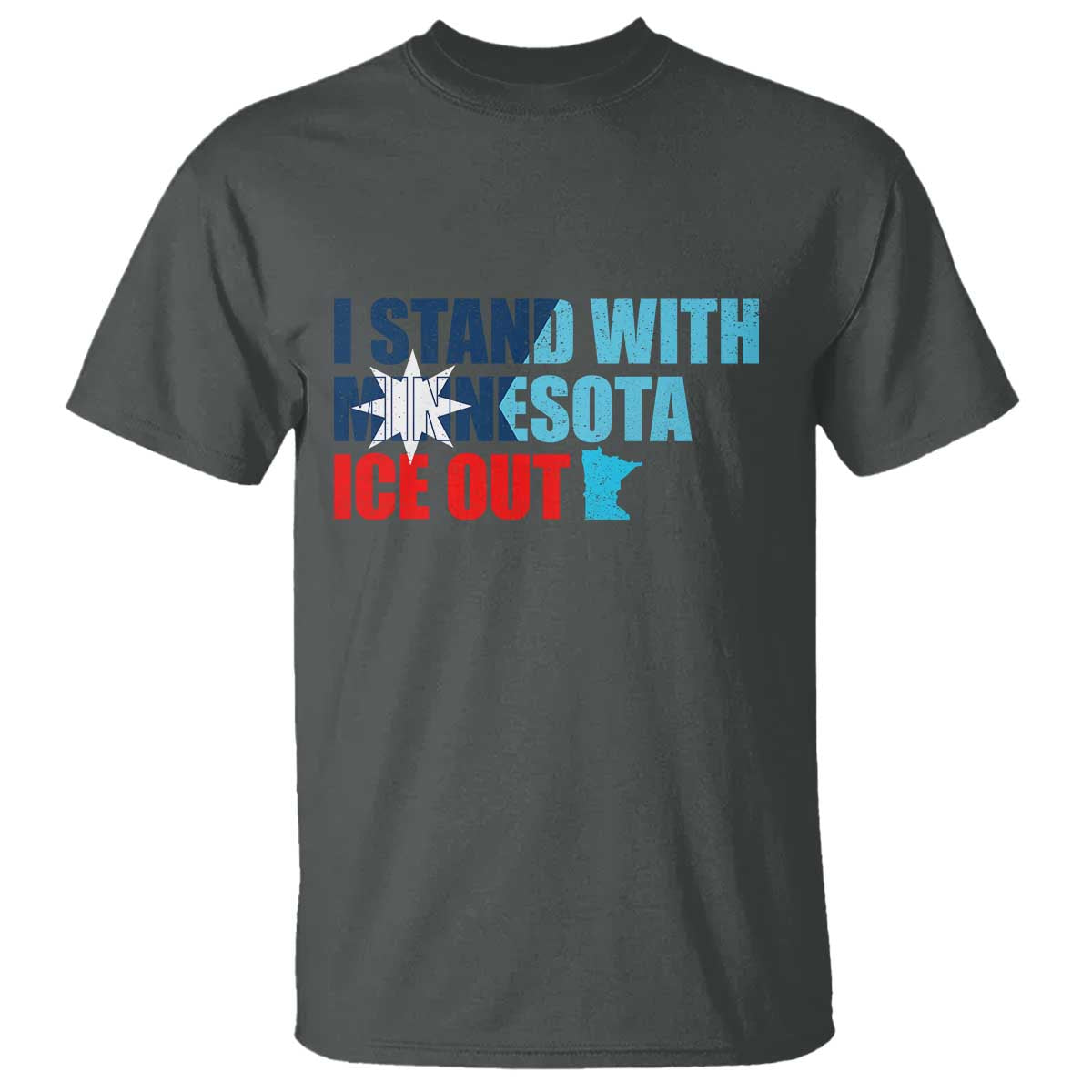 I Stand With Minnesota T Shirt Minnesota Resist Anti ICE Immigration Protest TS14 Dark Heather Print Your Wear