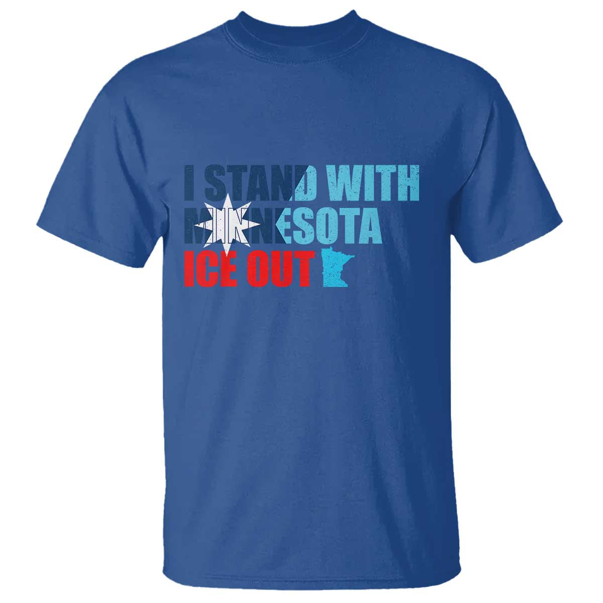 I Stand With Minnesota T Shirt Minnesota Resist Anti ICE Immigration Protest TS14 Royal Blue Print Your Wear