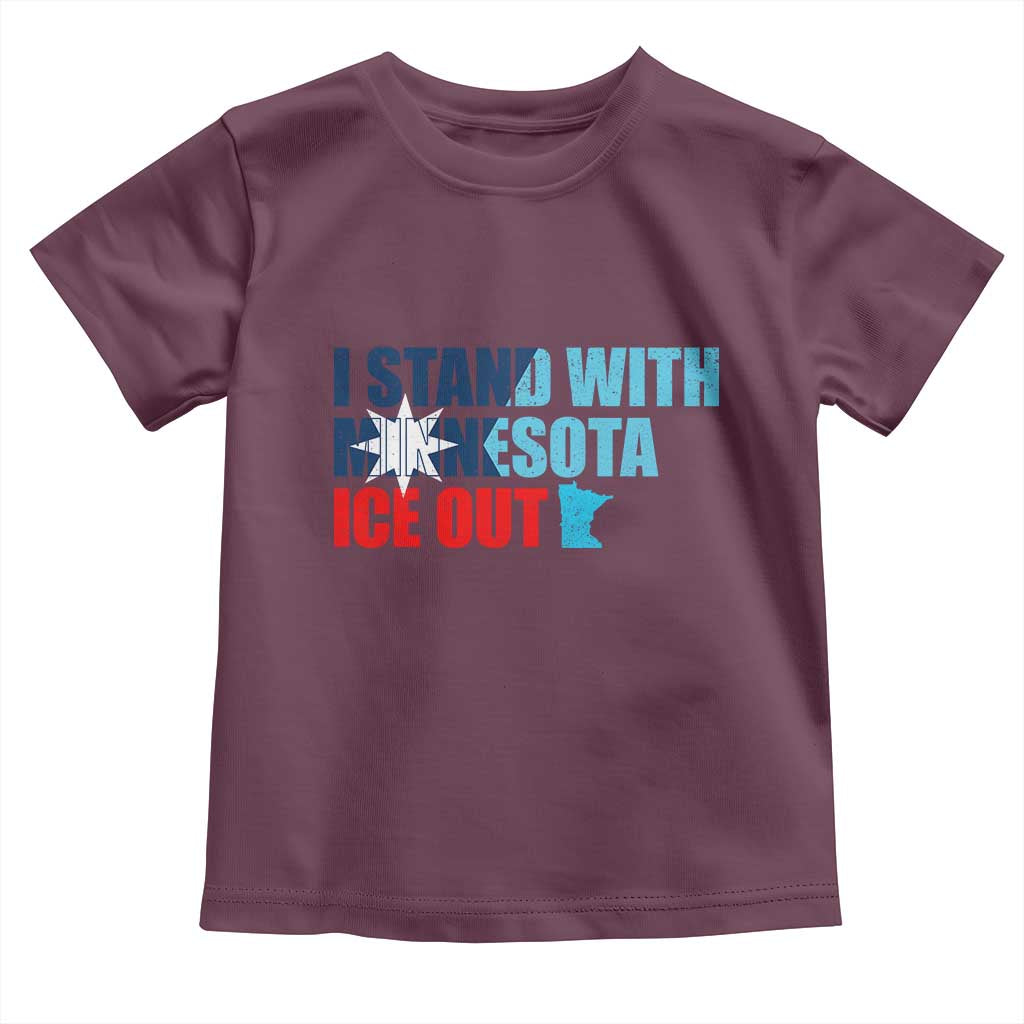 I Stand With Minnesota Toddler T Shirt Minnesota Resist Anti ICE Immigration Protest TS14 Maroon Print Your Wear