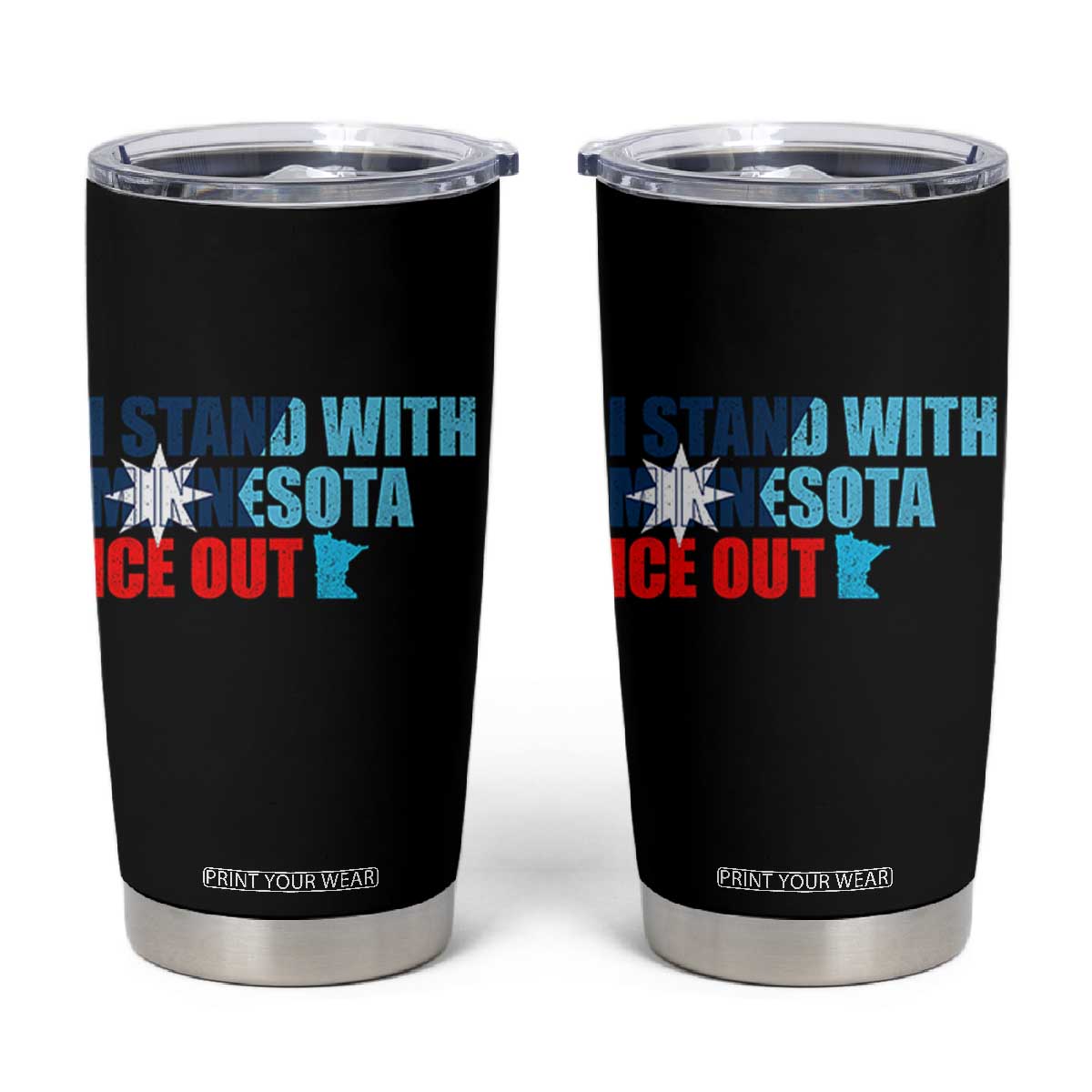 I Stand With Minnesota Tumbler Cup Minnesota Resist Anti ICE Immigration Protest TS14 Black Print Your Wear