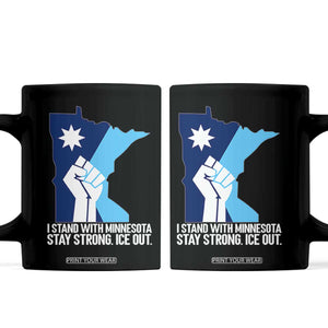 I Stand With Minnesota Coffee Mug Minnesota Flag Anti ICE Immigration Protest Resist TS14 Black Print Your Wear