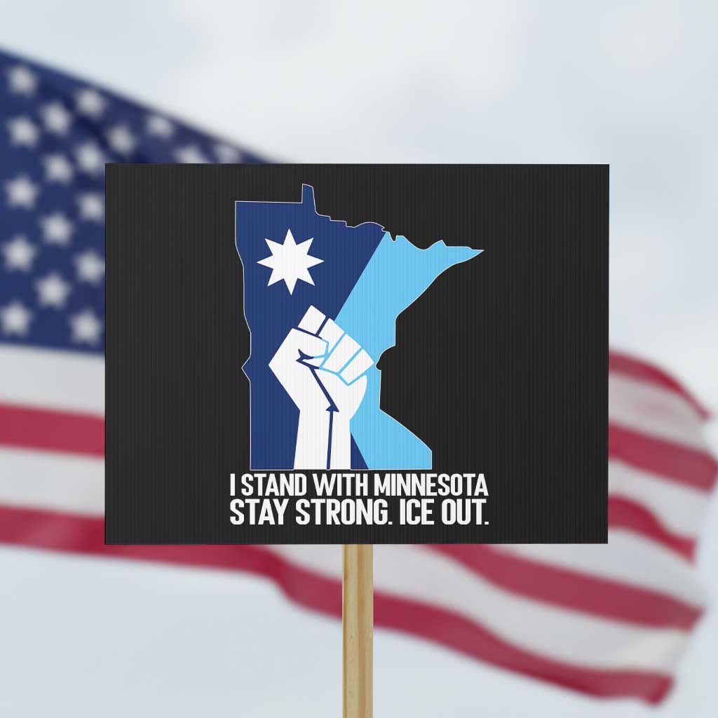 I Stand With Minnesota Protest Sign Minnesota Flag Anti ICE Immigration Protest Resist TS14 Horizontal 18