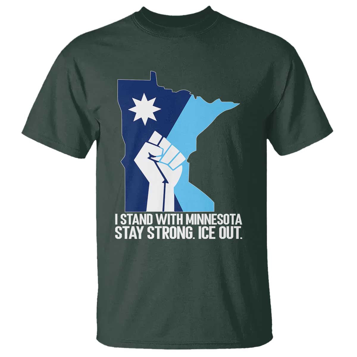 I Stand With Minnesota T Shirt Minnesota Flag Anti ICE Immigration Protest Resist TS14 Dark Forest Green Print Your Wear