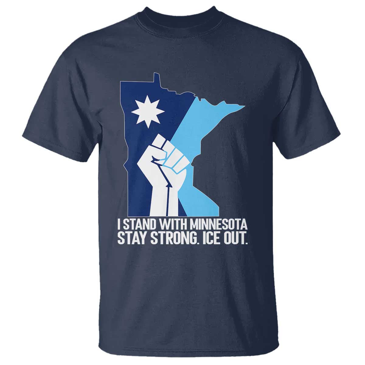 I Stand With Minnesota T Shirt Minnesota Flag Anti ICE Immigration Protest Resist TS14 Navy Print Your Wear