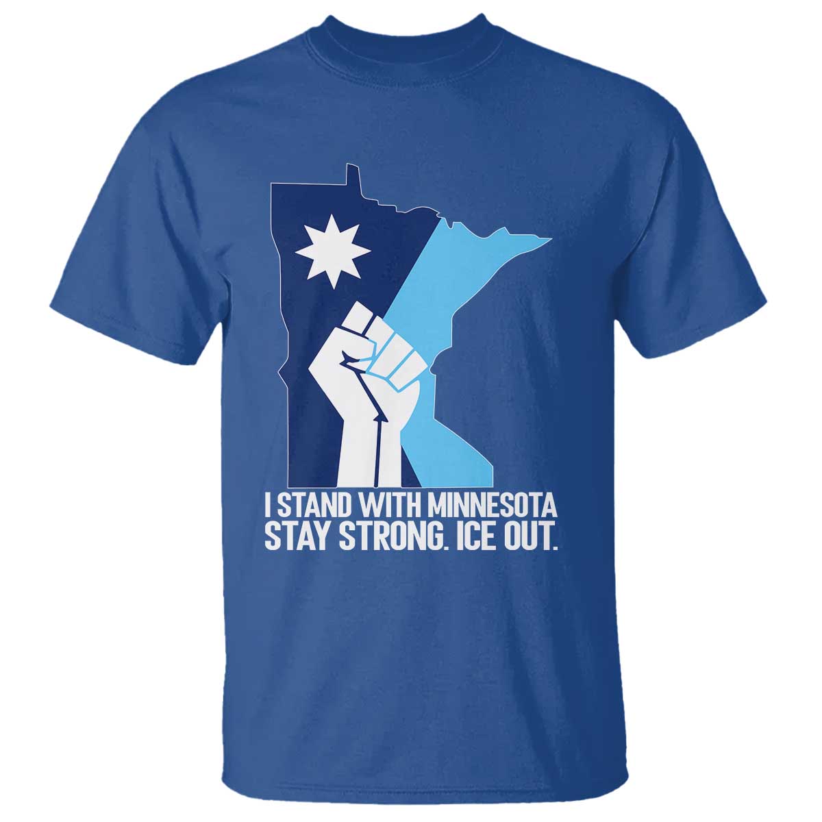 I Stand With Minnesota T Shirt Minnesota Flag Anti ICE Immigration Protest Resist TS14 Royal Blue Print Your Wear