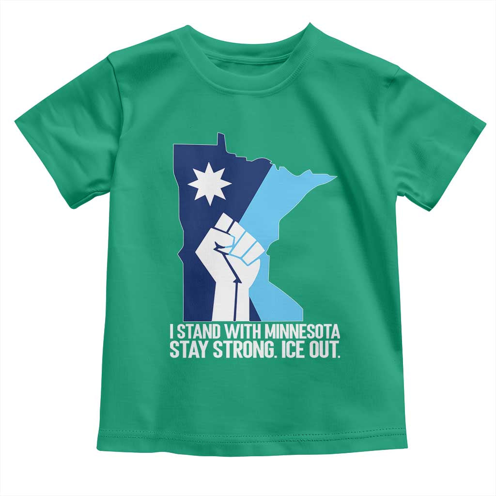 I Stand With Minnesota Toddler T Shirt Minnesota Flag Anti ICE Immigration Protest Resist TS14 Irish Green Print Your Wear