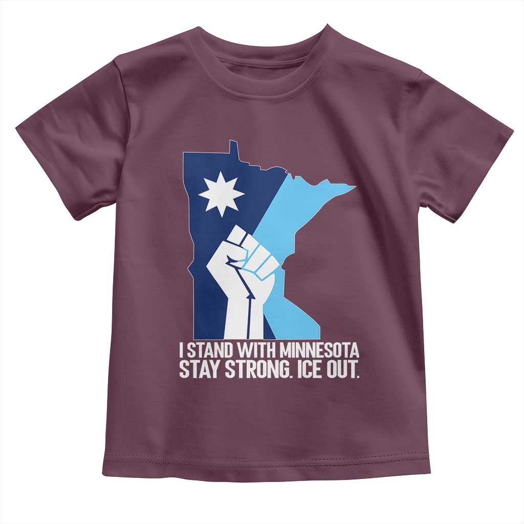 I Stand With Minnesota Toddler T Shirt Minnesota Flag Anti ICE Immigration Protest Resist TS14 Maroon Print Your Wear