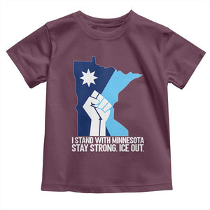 I Stand With Minnesota Toddler T Shirt Minnesota Flag Anti ICE Immigration Protest Resist TS14 Maroon Print Your Wear