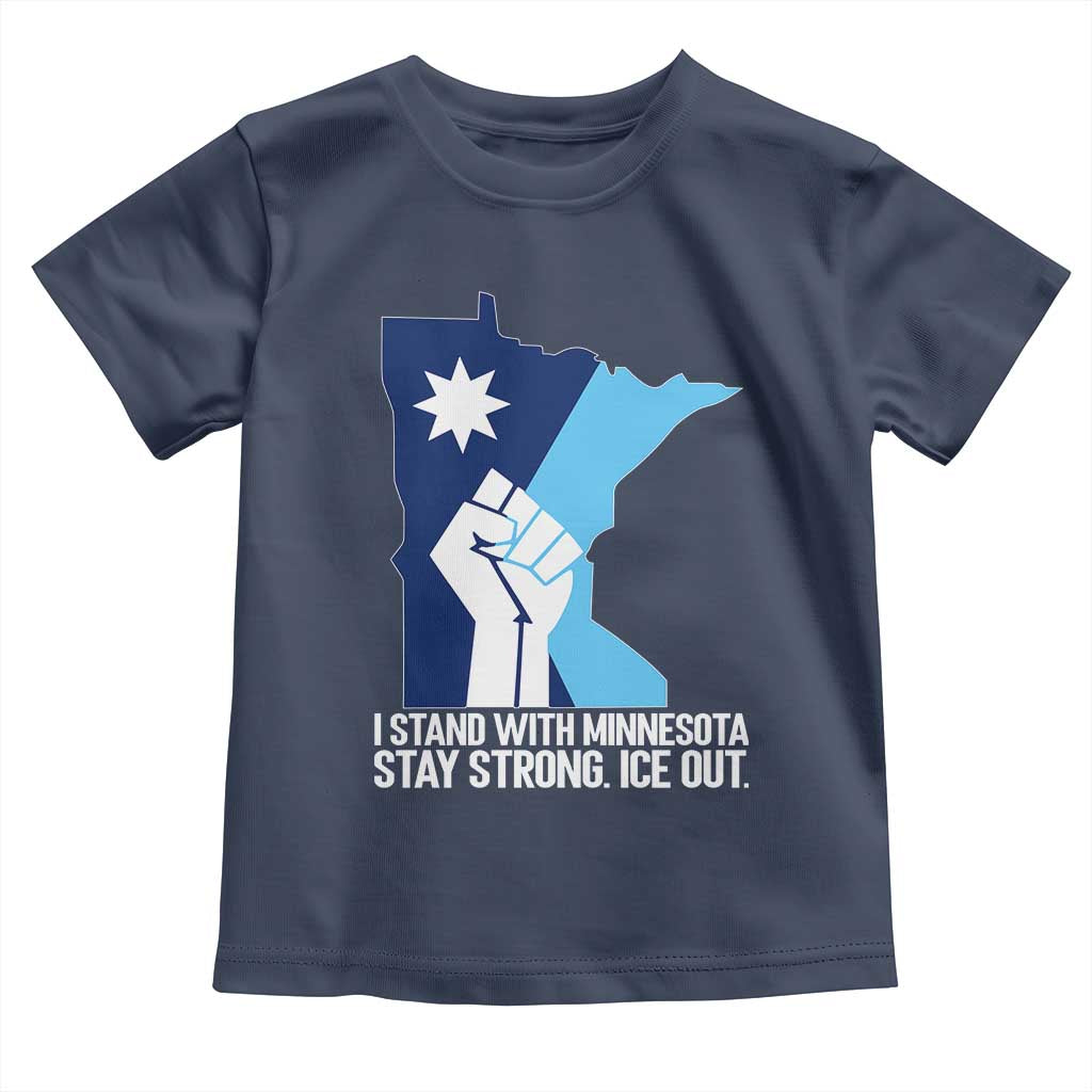 I Stand With Minnesota Toddler T Shirt Minnesota Flag Anti ICE Immigration Protest Resist TS14 Navy Print Your Wear