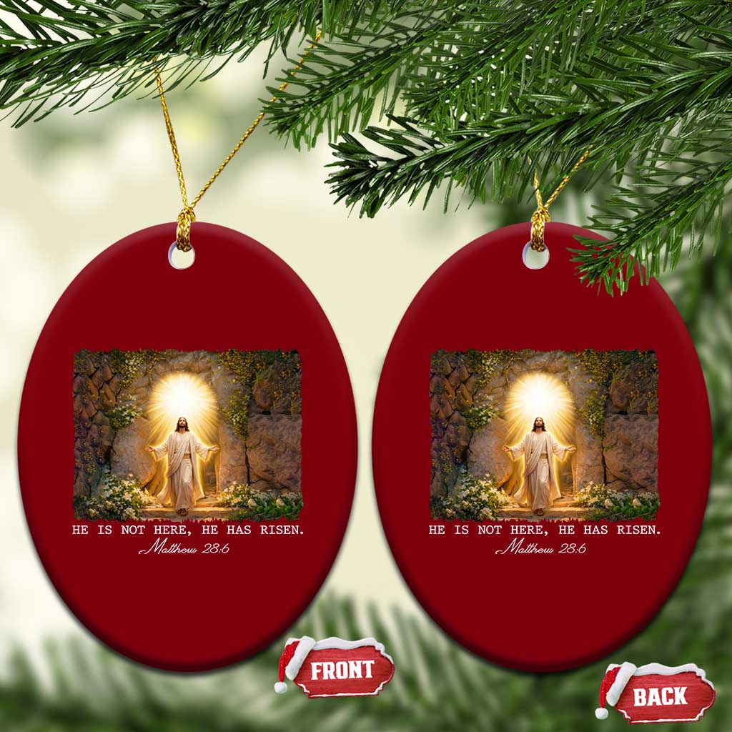 He Is Not Here He Has Risen Ceramic Ornament Easter Christian Jesus TS14 Print Your Wear