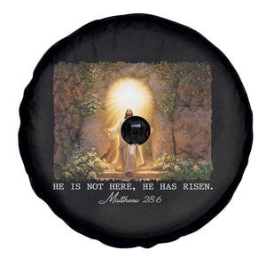 He Is Not Here He Has Risen Spare Tire Cover Easter Christian Jesus TS14 Print Your Wear