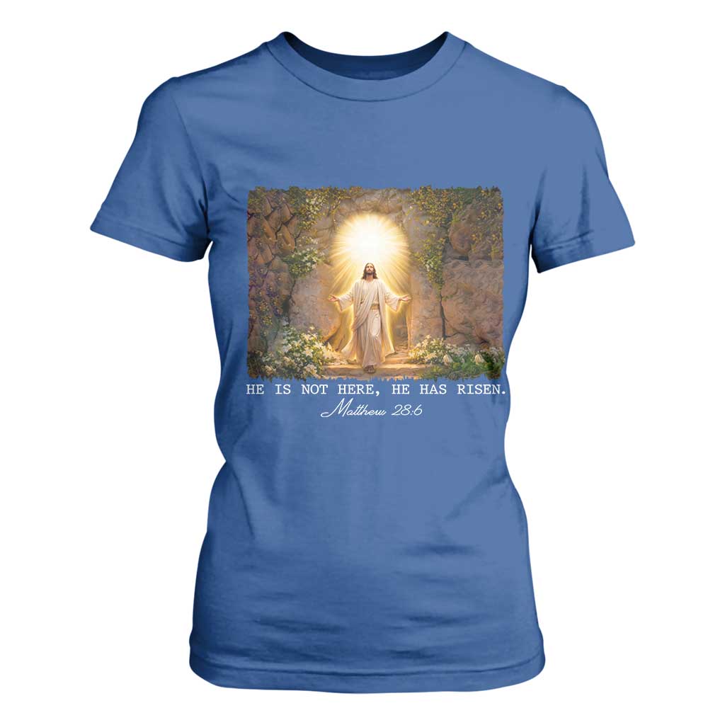 He Is Not Here He Has Risen T Shirt For Women Easter Christian Jesus TS14 Royal Blue Print Your Wear