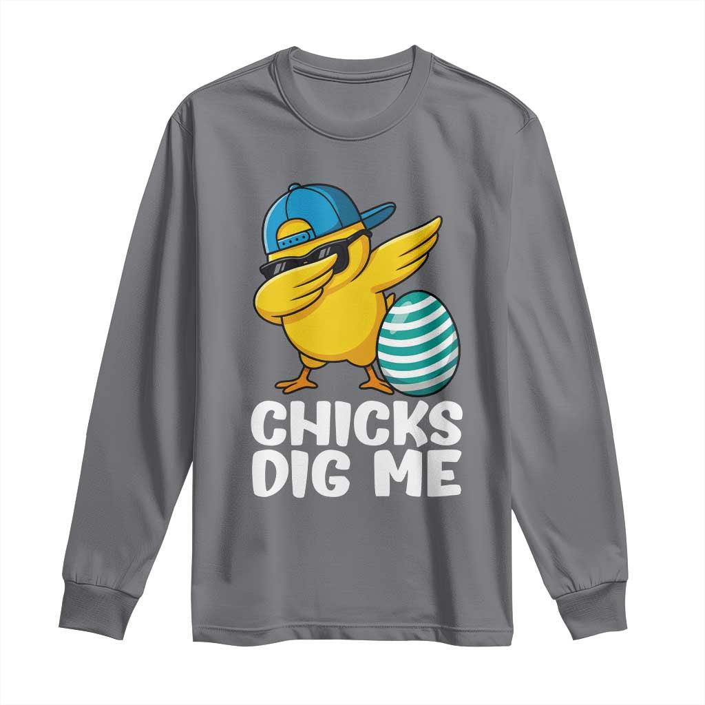 Easter Chicks Dig Me Long Sleeve Shirt Cute Chicken Dabbing Egg Hunt Toddler TS14 Charcoal Print Your Wear