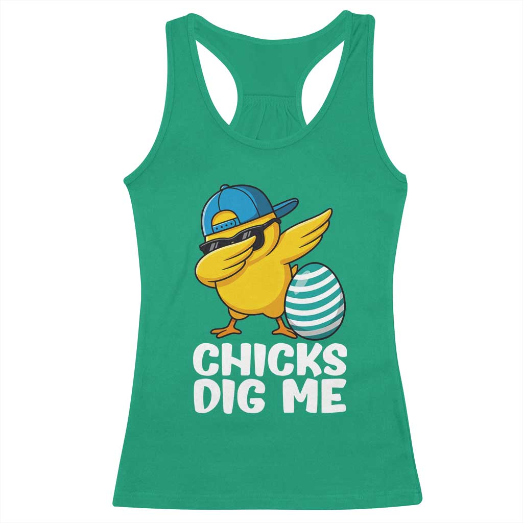 Easter Chicks Dig Me Racerback Tank Top Cute Chicken Dabbing Egg Hunt Toddler TS14 Irish Green Print Your Wear