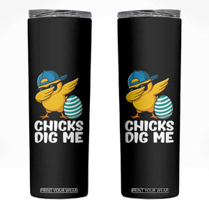 Easter Chicks Dig Me Skinny Tumbler Cute Chicken Dabbing Egg Hunt Toddler TS14 Black Print Your Wear