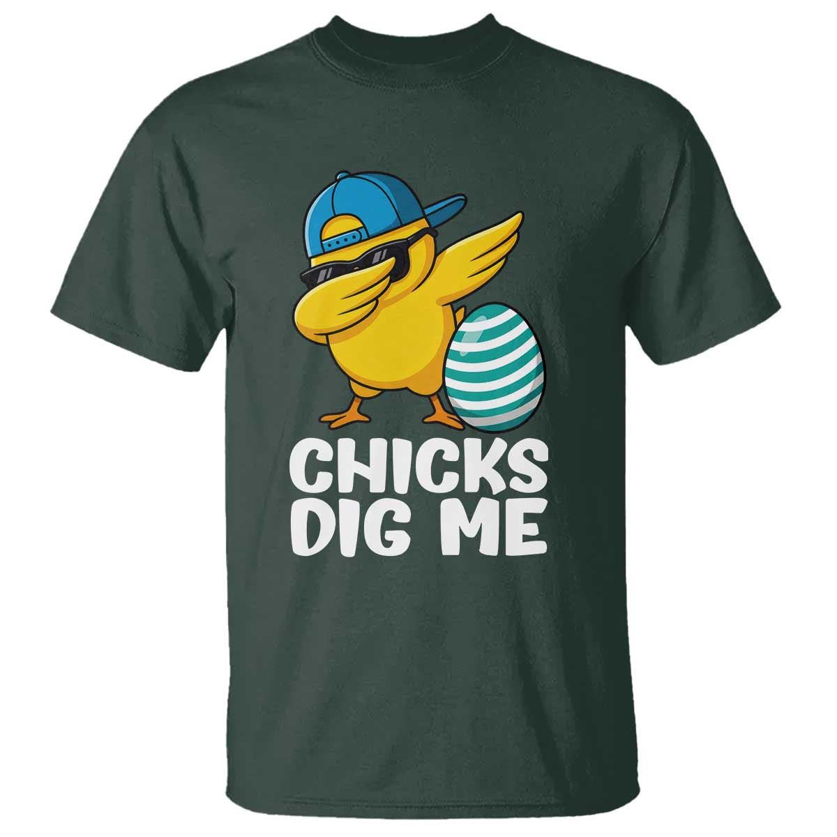 Easter Chicks Dig Me T Shirt Cute Chicken Dabbing Egg Hunt Toddler TS14 Dark Forest Green Print Your Wear