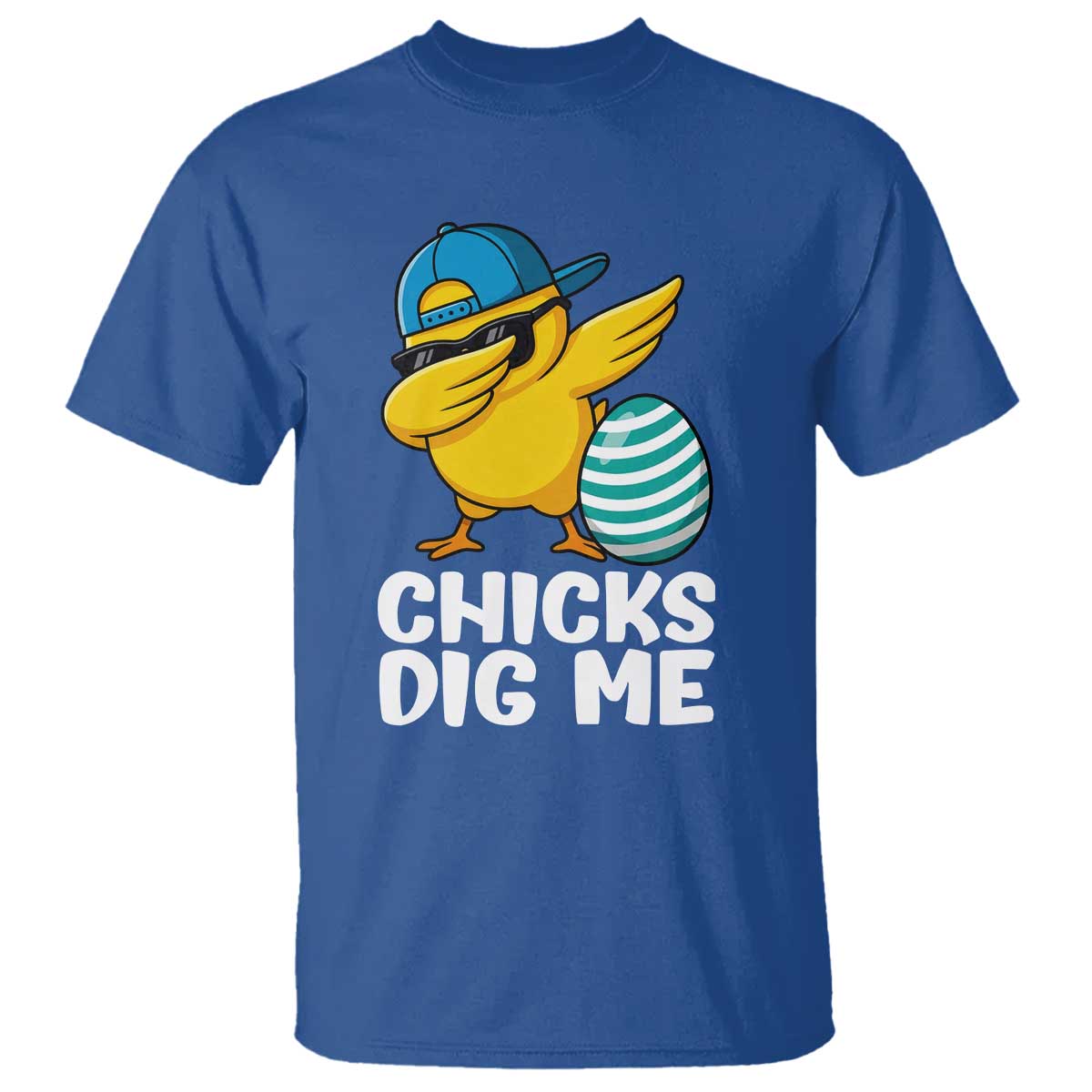 Easter Chicks Dig Me T Shirt Cute Chicken Dabbing Egg Hunt Toddler TS14 Royal Blue Print Your Wear
